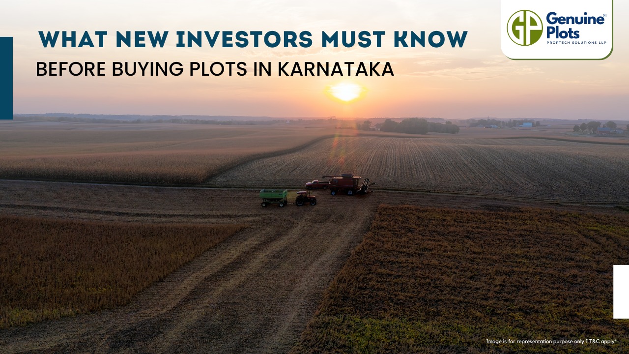 What New Investors Must Know Before Buying Plots in Karnataka